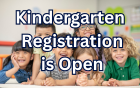  It's time to register for kindergarten!
